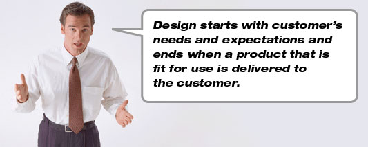 Design starts with customer's needs